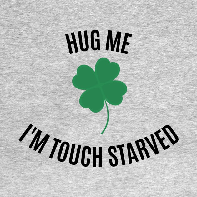 Hug Me! I'm Touch Starved (Black font) by kimstheworst